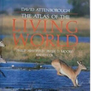 The Atlas of the Living World by David Attenborough